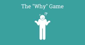 The 'Why' Game - The Facilitation Hub